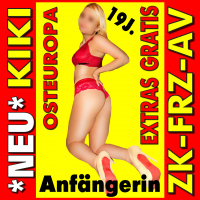 Aktuell: NEU- Kiki süße Anfängerin ZK+Frz+AV. inkl.